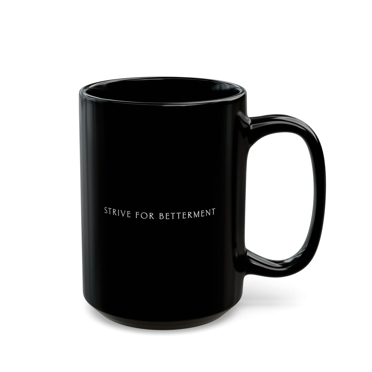 Strive For Betterment | Ceramic Mug (11oz, 15oz)