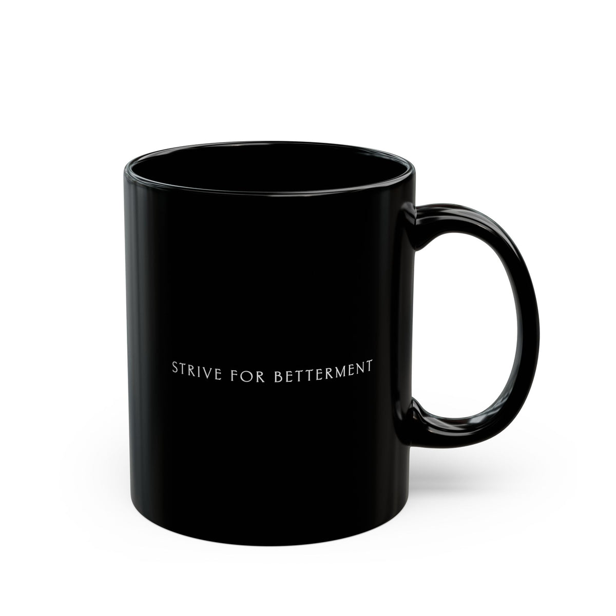 Strive For Betterment | Ceramic Mug (11oz, 15oz)