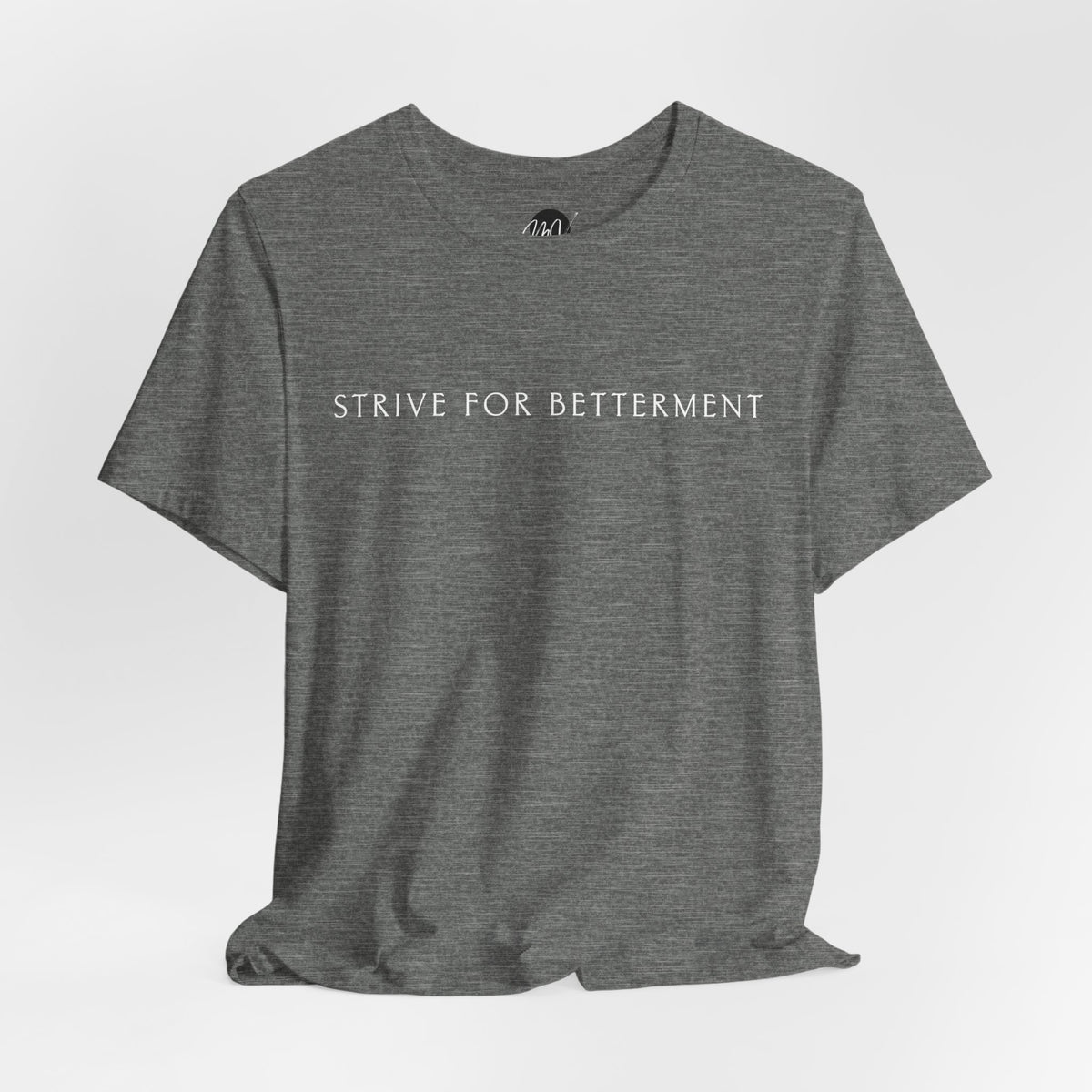 Strive For Betterment | Athleisure T-Shirt