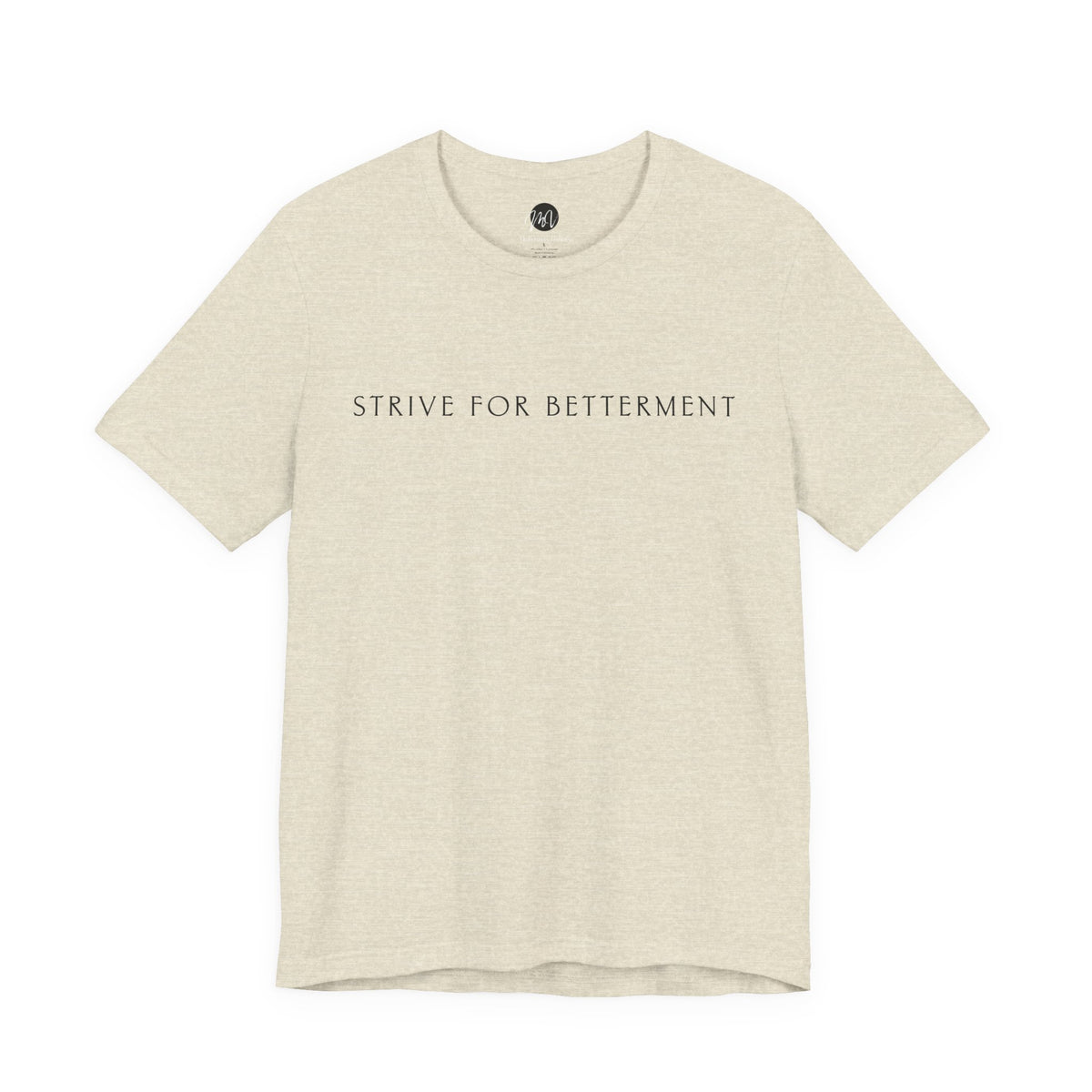 Strive For Betterment | Athleisure T-Shirt