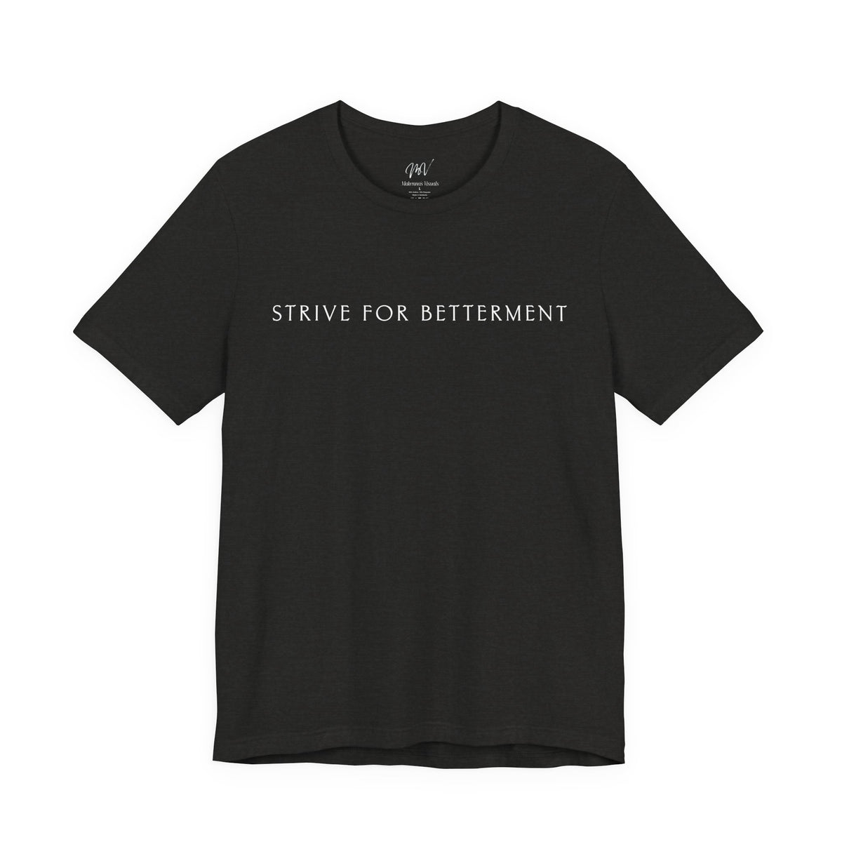 Strive For Betterment | Athleisure T-Shirt