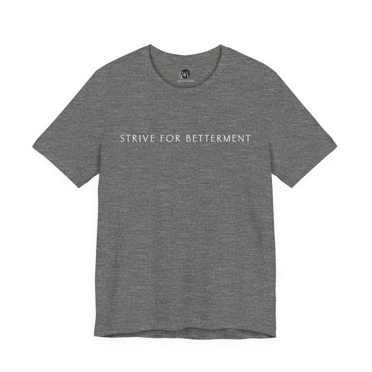Strive For Betterment | Athleisure T-Shirt