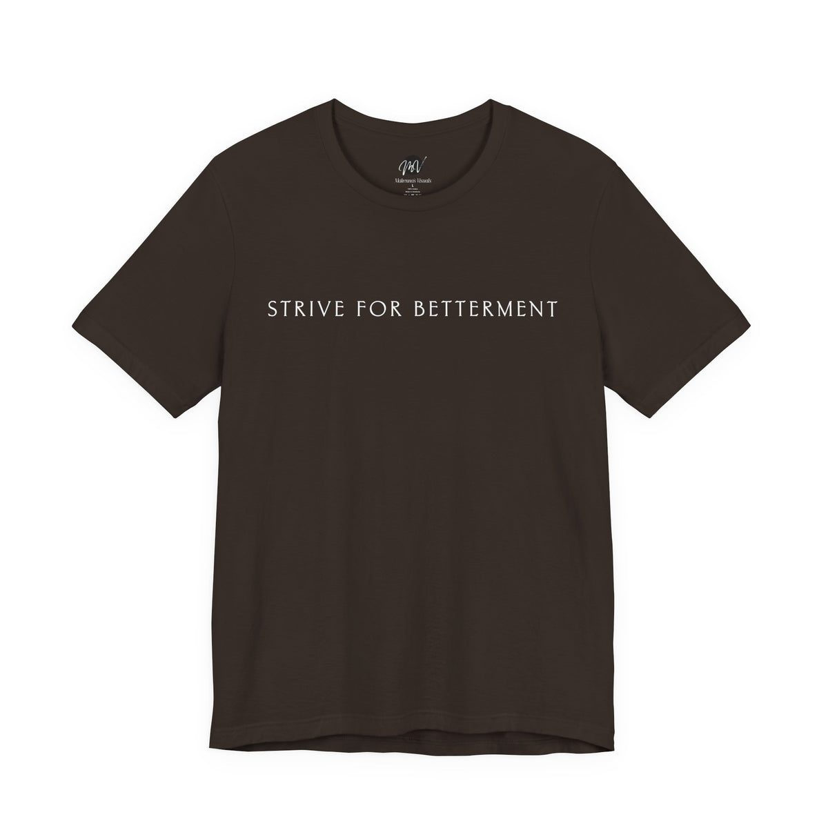 Strive For Betterment | Athleisure T-Shirt