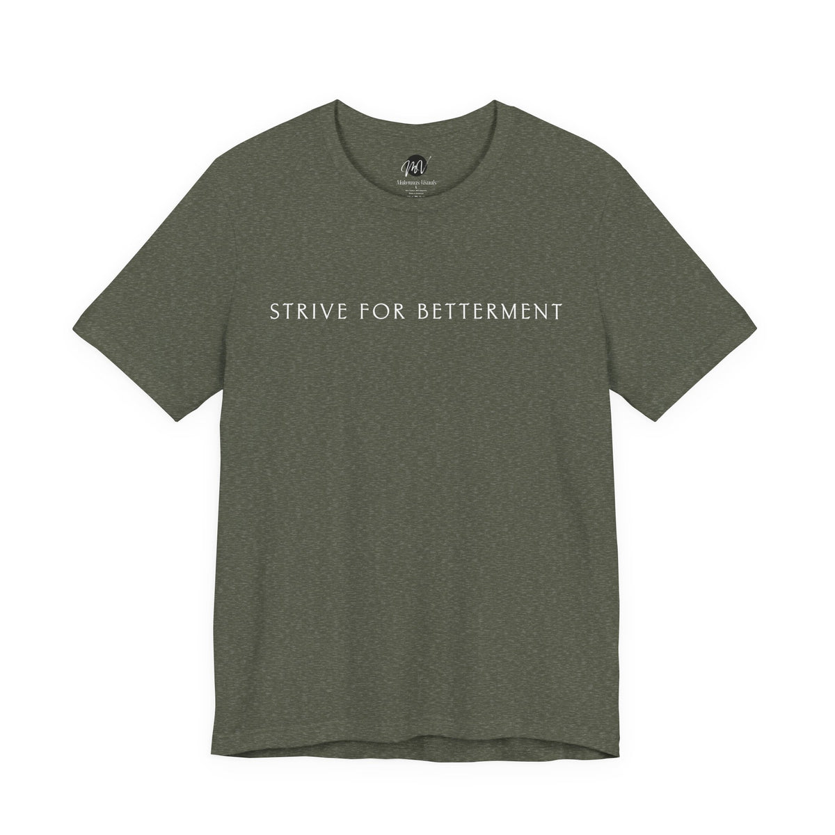 Strive For Betterment | Athleisure T-Shirt