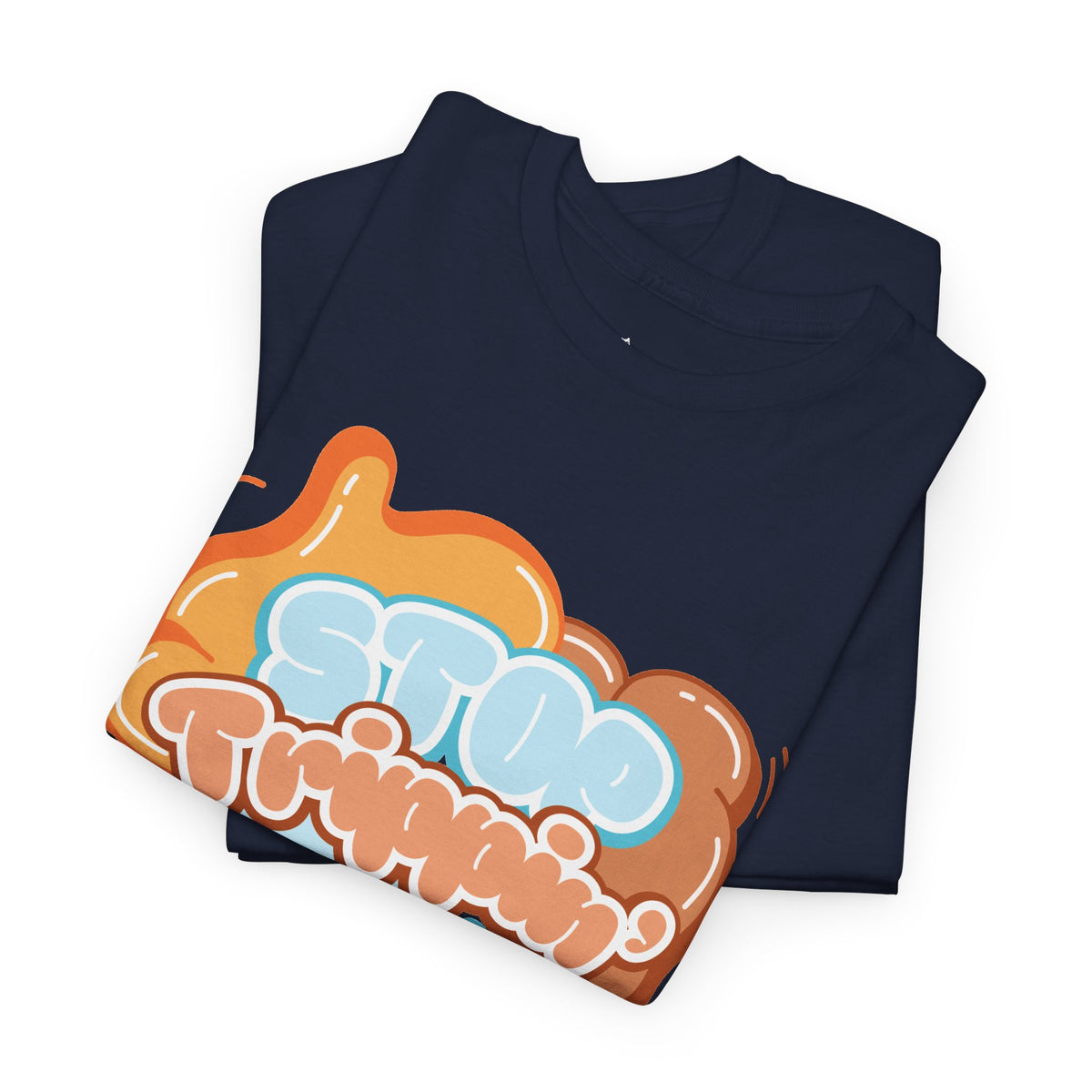 T-Shirt — 'Stop Trippin' Retro Bubble Graphic Tee